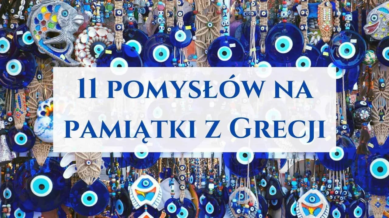 Jakie pamiątki z Grecji warto przywieźć, by zatrzymać wspomnienia?