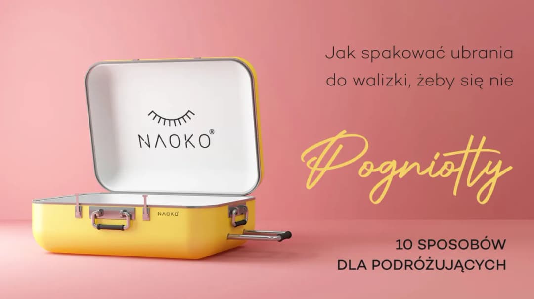 Jak spakować ciuchy do walizki, aby uniknąć chaosu i zmieścić wszystko